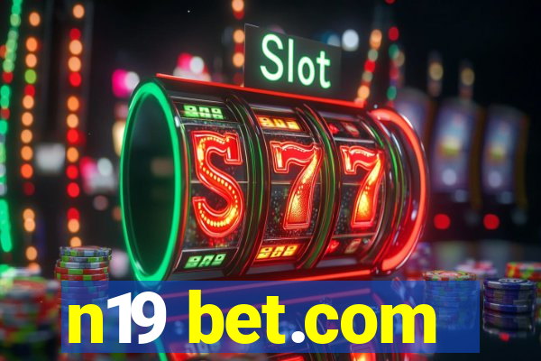 n19 bet.com